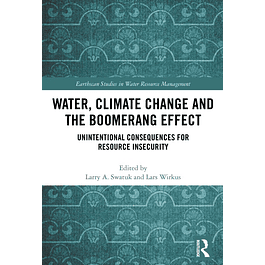 Water, Climate Change and the Boomerang Effect: Unintentional Consequences for Resource Insecurity