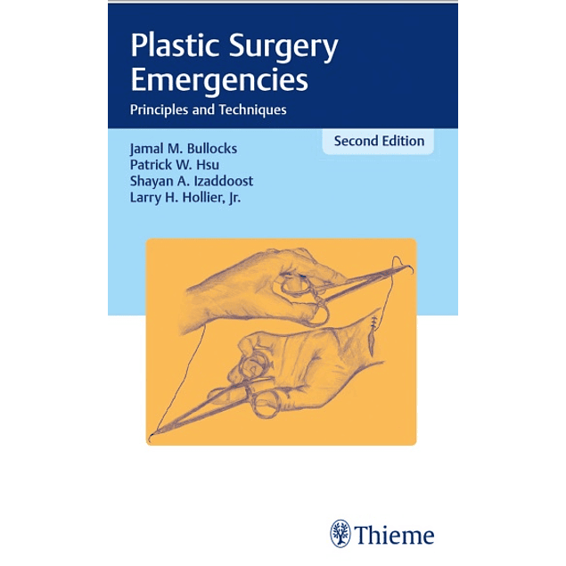 Plastic Surgery Emergencies: Principles and Techniques