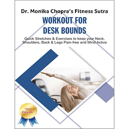 Workout for Desk Bounds: Quick Stretches & Exercises to keep your Neck, Shoulders, Back & Legs Pain-free and Mind Active