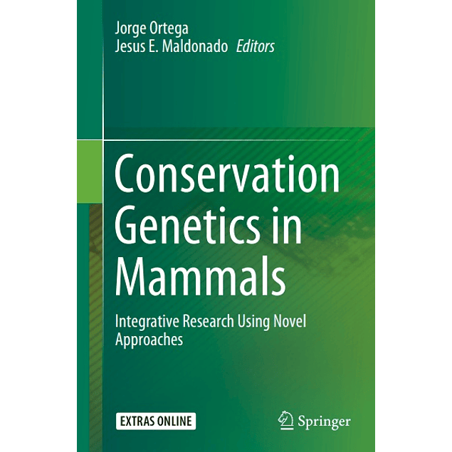 Conservation Genetics in Mammals: Integrative Research Using Novel Approaches