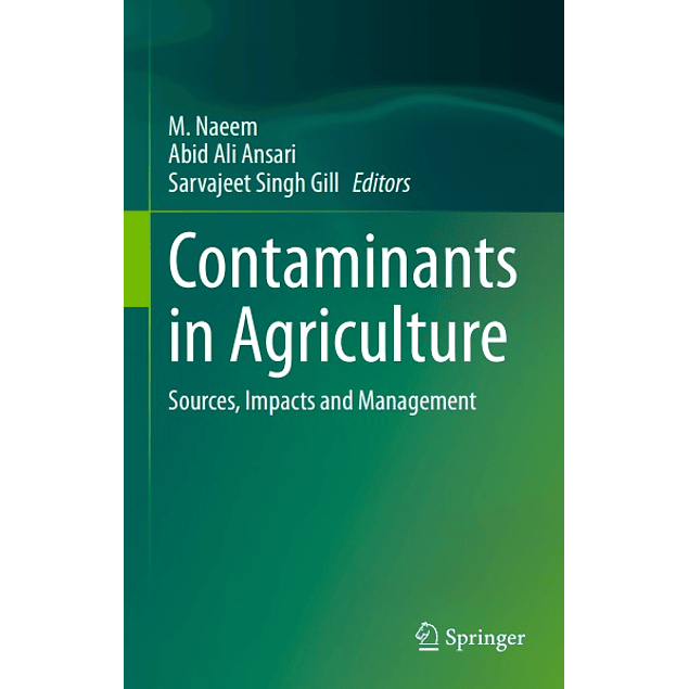 Contaminants in Agriculture: Sources, Impacts and Management