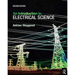  An Introduction to Electrical Science 