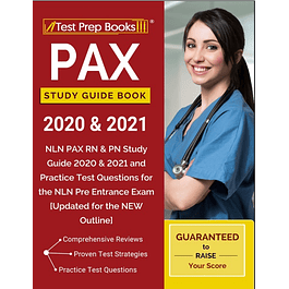PAX Study Guide Book 2020 & 2021: NLN PAX RN & PN Study Guide 2020 & 2021 and Practice Test Questions for the NLN Pre Entrance Exam
