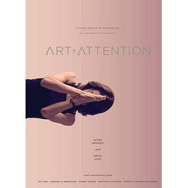  Art of Attention: A Yoga Practice Workbook for Movement as Meditation 
