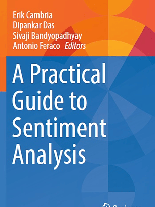 A Practical Guide to Sentiment Analysis