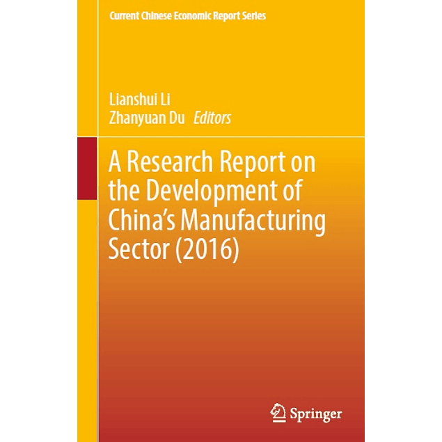 A Research Report on the Development of China’s Manufacturing Sector (2016)