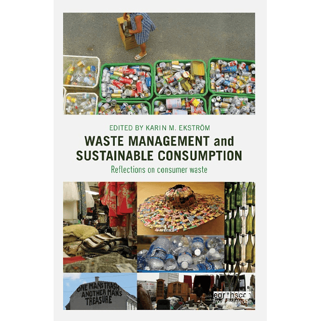 Waste Management and Sustainable Consumption: Reflections on consumer waste