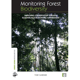 Monitoring Forest Biodiversity: Improving Conservation through Ecologically-Responsible Management