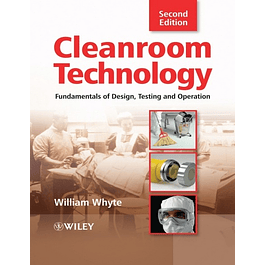 Cleanroom Technology: Fundamentals of Design, Testing and Operation