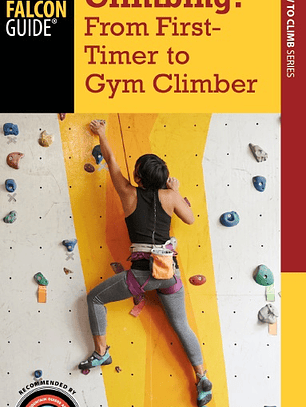 Climbing: From First-Timer to Gym Climber