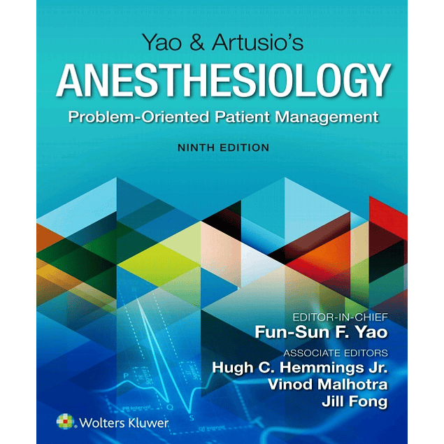 Yao & Artusio’s Anesthesiology: Problem-Oriented Patient Management