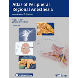 Atlas of Peripheral Regional Anesthesia: Anatomy and Techniques