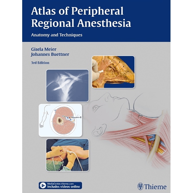 Atlas of Peripheral Regional Anesthesia: Anatomy and Techniques