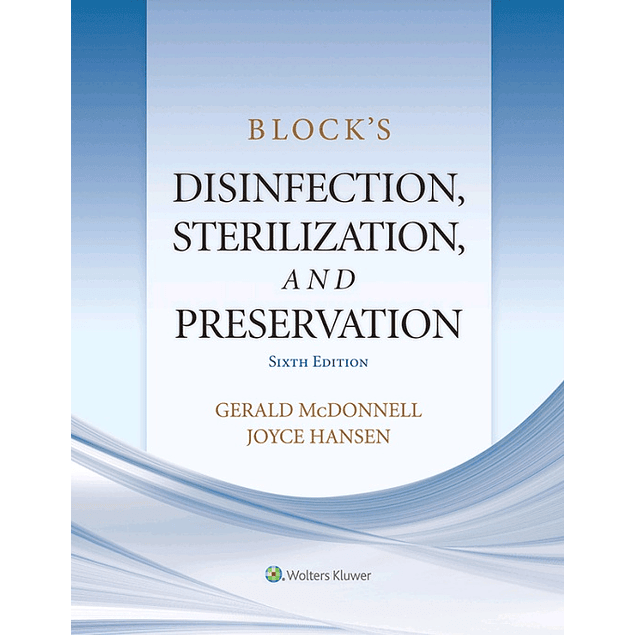 Block’s Disinfection, Sterilization, and Preservation