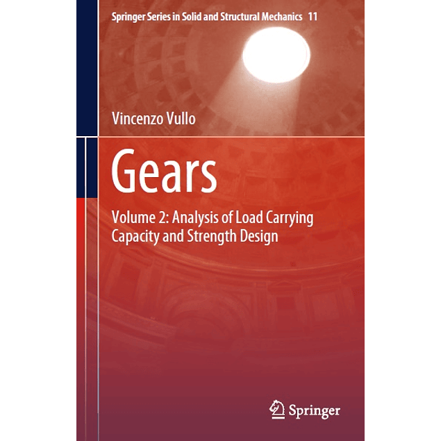 Gears: Volume 2: Analysis of Load Carrying Capacity and Strength Design