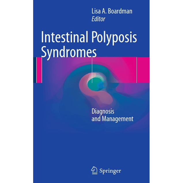 Intestinal Polyposis Syndromes: Diagnosis and Management