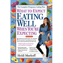 What to Expect: Eating Well When You're Expecting