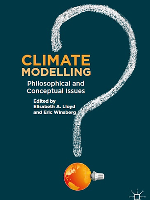 Climate Modelling: Philosophical and Conceptual Issues