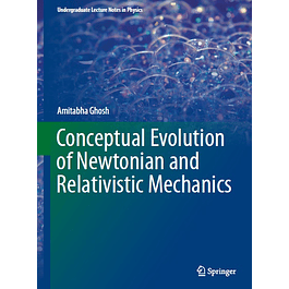 Conceptual Evolution of Newtonian and Relativistic Mechanics