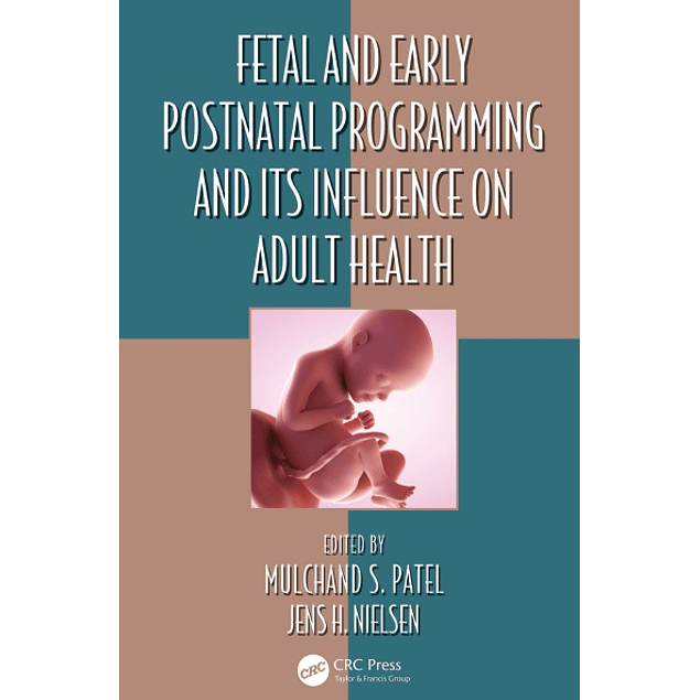 Fetal and Early Postnatal Programming and Its Influence on Adult Health