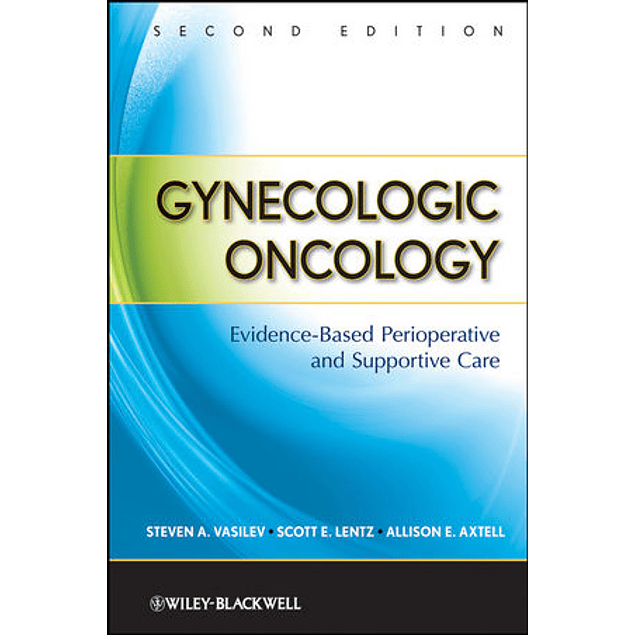 Gynecologic Oncology: Evidence-Based Perioperative and Supportive Care