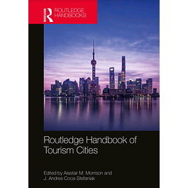 Routledge Handbook of Tourism Cities