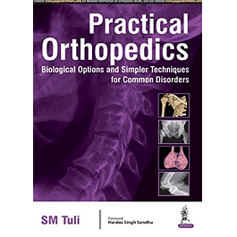 Practical Orthopedics Biological Options and Simpler Techniques for Common Disorders