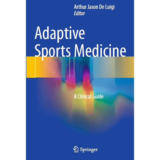 Adaptive Sports Medicine: A Clinical Guide