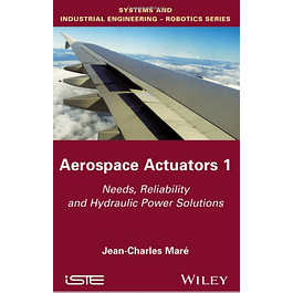 Aerospace Actuators 1: Needs, Reliability and Hydraulic Power Solutions