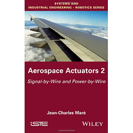 Aerospace Actuators 2: Signal-by-Wire and Power-by-Wire