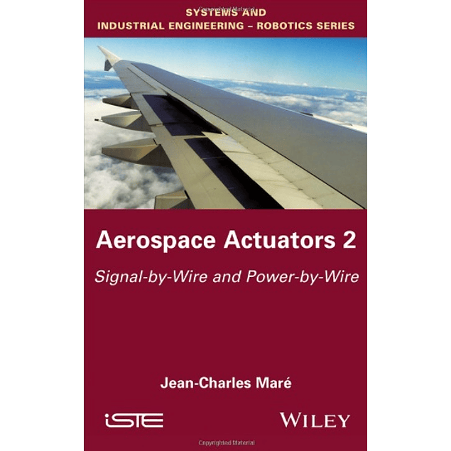 Aerospace Actuators 2: Signal-by-Wire and Power-by-Wire