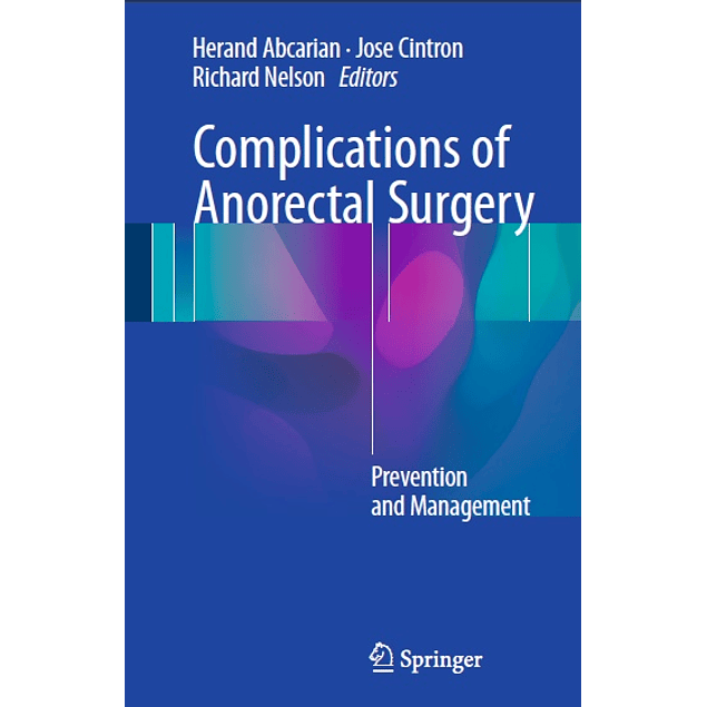 Complications of Anorectal Surgery: Prevention and Management