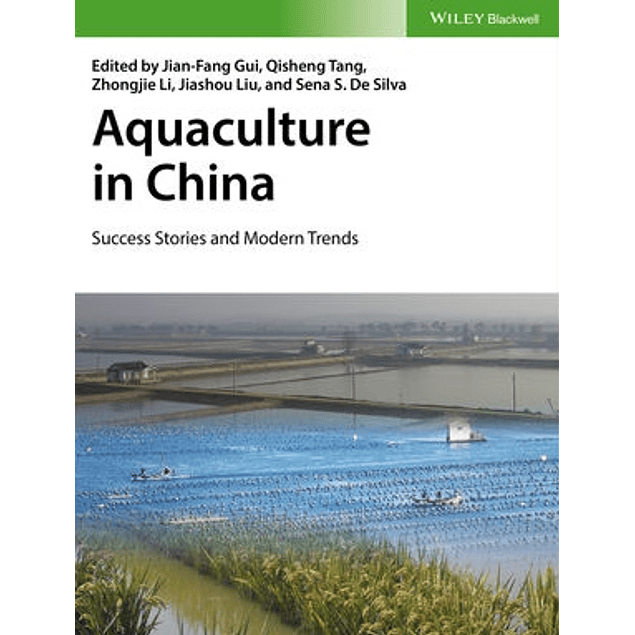 Aquaculture in China: Success Stories and Modern Trends