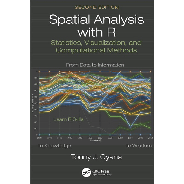  Spatial Analysis with R: Statistics, Visualization, and Computational Methods 