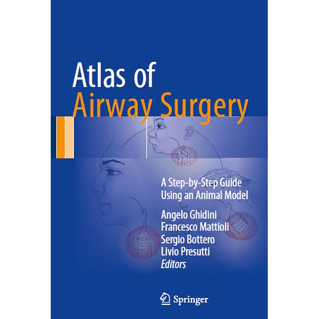 Atlas of Airway Surgery: A Step-by-Step Guide Using an Animal Model