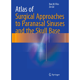 Atlas of Surgical Approaches to Paranasal Sinuses and the Skull Base