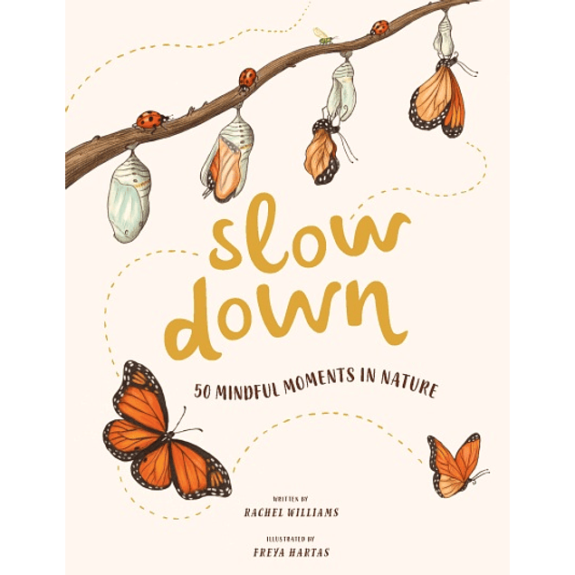 Slow Down: 50 Mindful Moments in Nature
