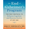 The End of Alzheimer's Program: The First Protocol to Enhance Cognition and Reverse Decline at Any Age