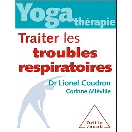 Yoga-thérapie: traiter les troubles respiratoires