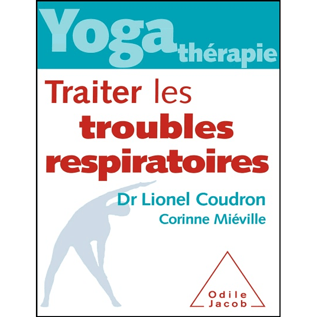 Yoga-thérapie: traiter les troubles respiratoires