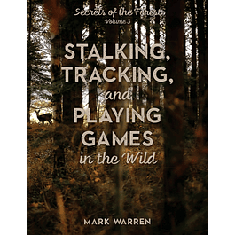 Stalking, Tracking, and Playing Games in the Wild: Secrets of the Forest 