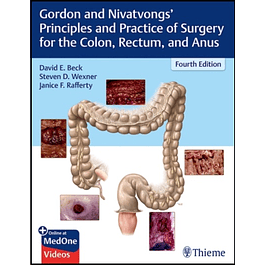 Gordon and Nivatvongs' Principles and Practice of Surgery for the Colon, Rectum, and Anus