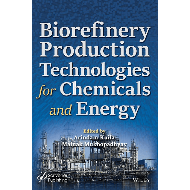 Biorefinery Production Technologies for Chemicals and Energy