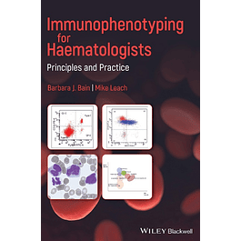 Immunophenotyping for Haematologists: Principles and Practice