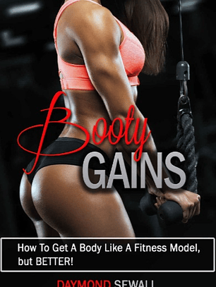 Booty Gains: 