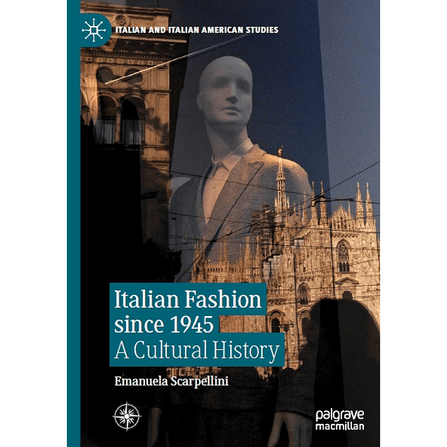 Italian Fashion since 1945: A Cultural History