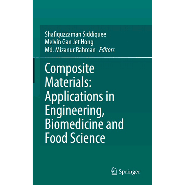 Composite Materials: Applications in Engineering, Biomedicine and Food Science