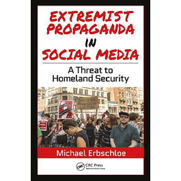  Extremist Propaganda in Social Media: A Threat to Homeland Security 