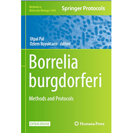 Borrelia burgdorferi: Methods and Protocols