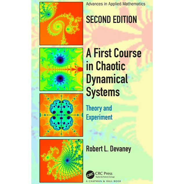 A First Course In Chaotic Dynamical Systems: Theory And Experiment